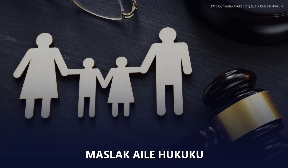 Maslak Aile Hukuku