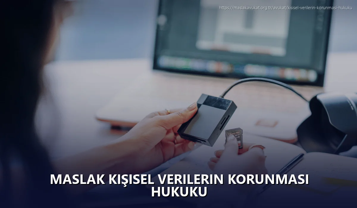 Maslak Kişisel Verilerin Korunması Hukuku