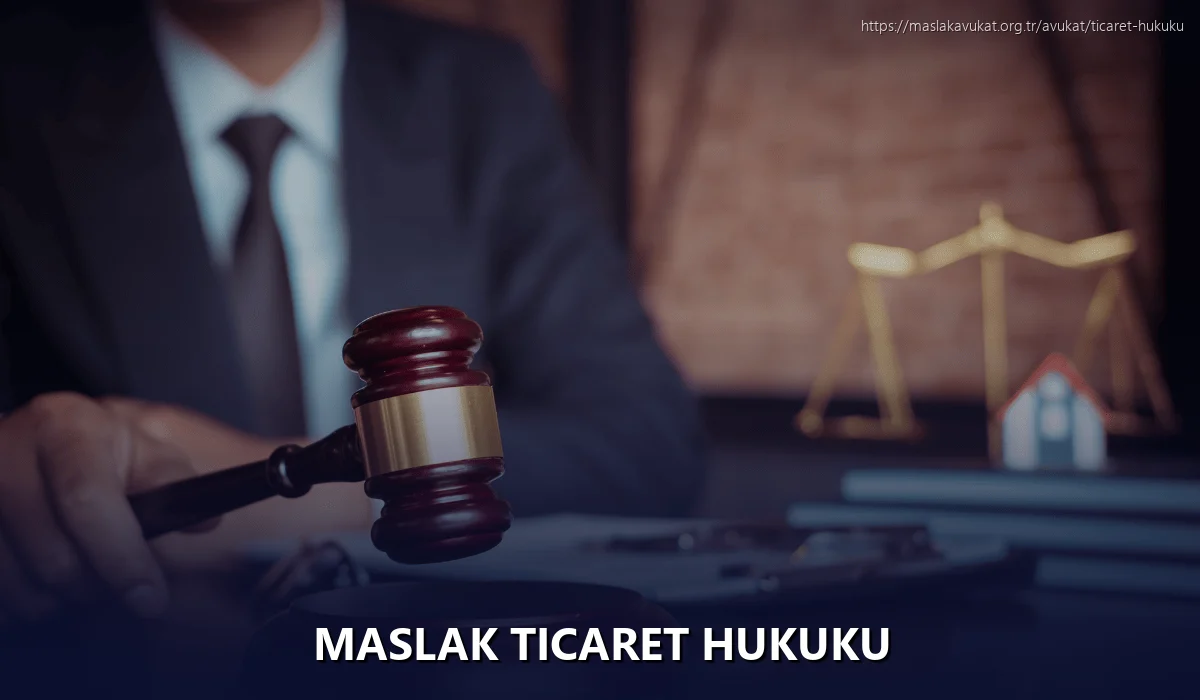 Maslak Ticaret Hukuku